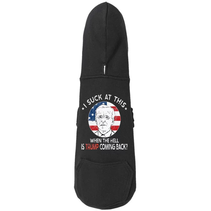 Joe Biden Sucks When The Hell is Trump coming back Funny Doggie 3-End Fleece Hoodie