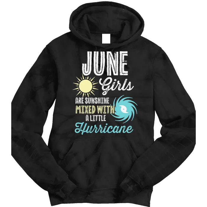 June Birthday Sunshine Mixed With Hurricane Funny Tie Dye Hoodie