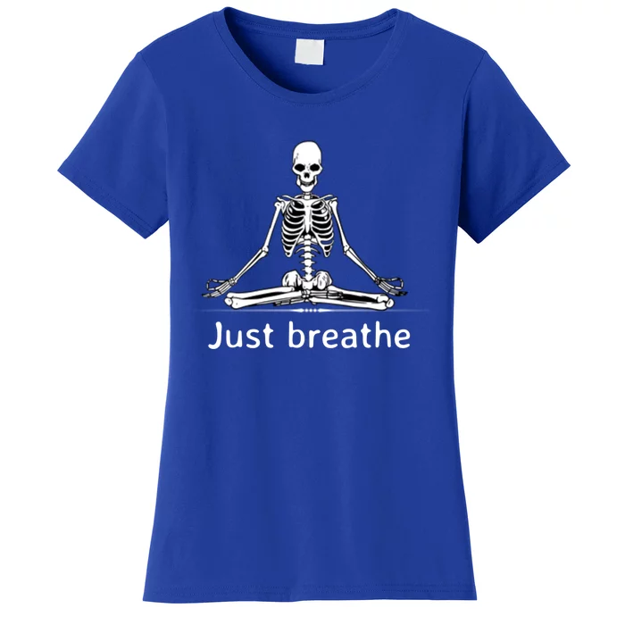 Just Breathe Skeleton In Lotus Flower Pose Yoga Funny Design Gift Women's T-Shirt