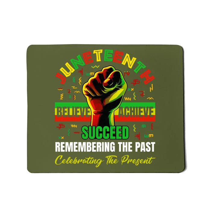 Juneteenth Believe Succeed Remembering The Past Affrican Mousepad