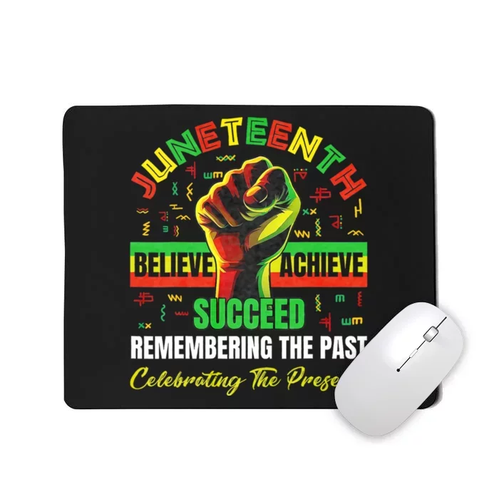 Juneteenth Believe Succeed Remembering The Past Affrican Mousepad