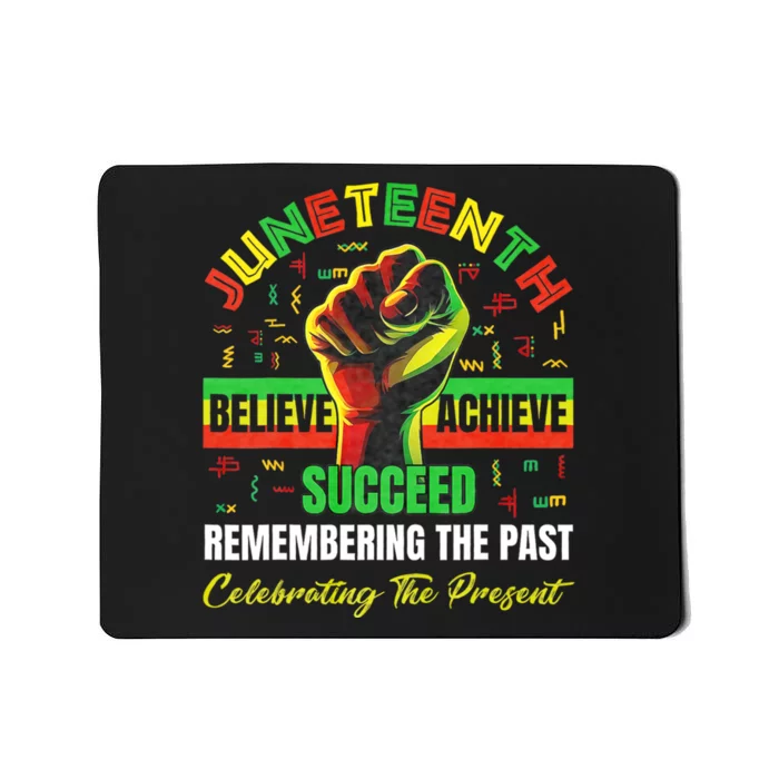 Juneteenth Believe Succeed Remembering The Past Affrican Mousepad