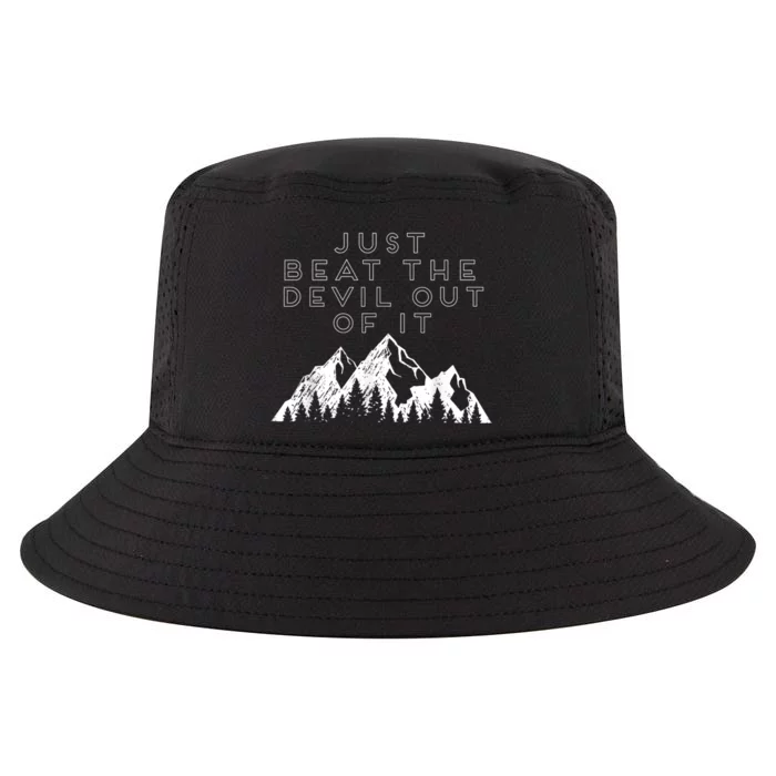 Just Beat The Devil Out Of It Mountain Scene Artist Humor Cool Comfort Performance Bucket Hat