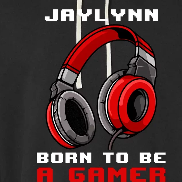 Jaylynn Born To Be A Gamer Personalized Gift Garment-Dyed Fleece Hoodie