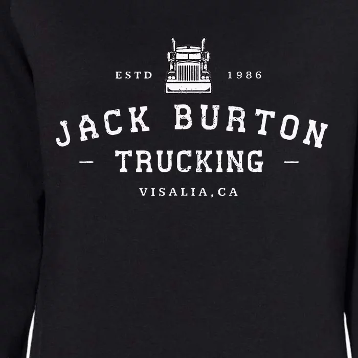 Jack Burton Trucking Visalia Ca Est. 1986 Womens California Wash Sweatshirt