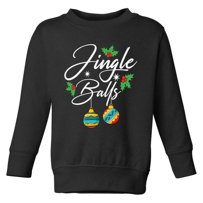 Jingle Balls Tinsel Tits Funny Christmas Matching Couple Toddler Sweatshirt