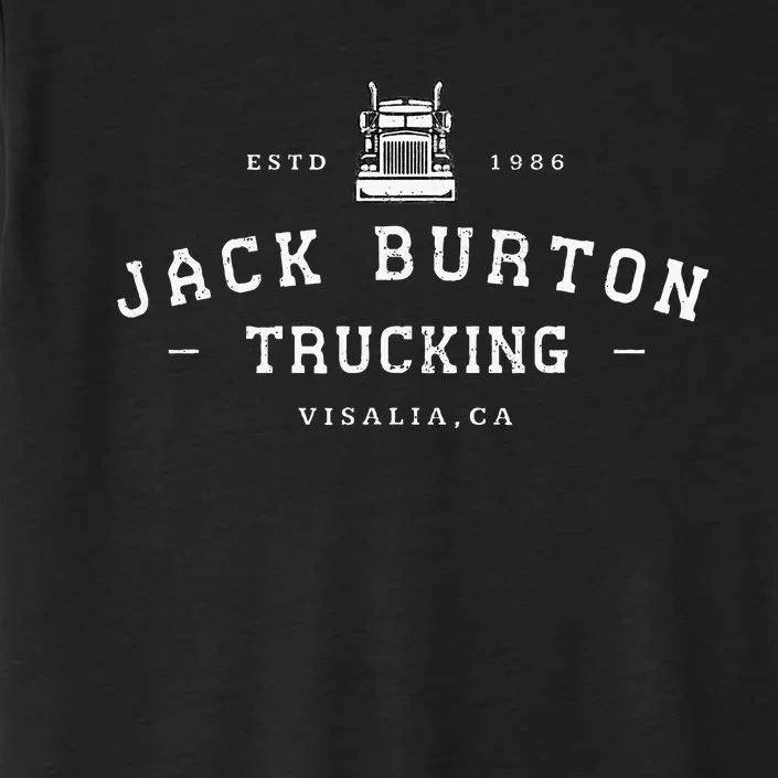 Jack Burton Trucking Visalia Ca Est. 1986 ChromaSoft Performance T-Shirt