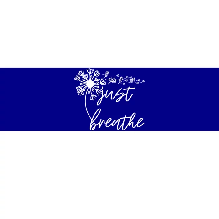 Just Breathe Thirt Breathe Meditation Gift Bumper Sticker