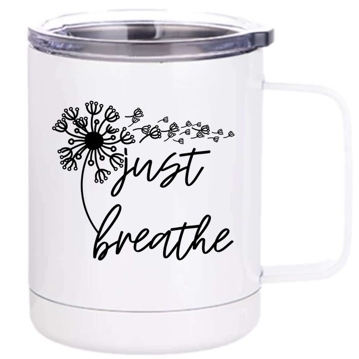 Just Breathe Thirt Breathe Meditation Gift Front & Back 12oz Stainless Steel Tumbler Cup