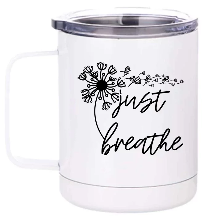 Just Breathe Thirt Breathe Meditation Gift Front & Back 12oz Stainless Steel Tumbler Cup