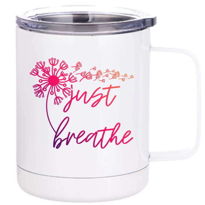 Just Breathe Thirt Breathe Meditation Gift Front & Back 12oz Stainless Steel Tumbler Cup