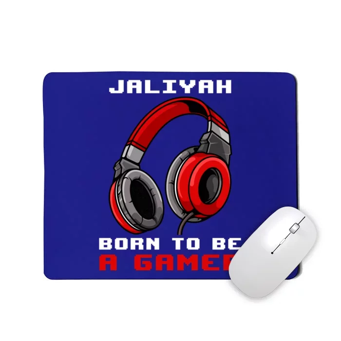 Jaliyah Born To Be A Gamer Personalized Great Gift Mousepad