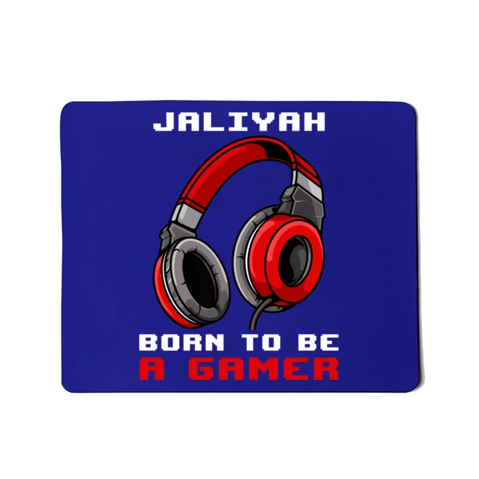 Jaliyah Born To Be A Gamer Personalized Great Gift Mousepad