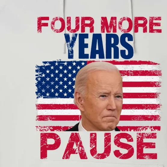 Joe Biden Us Flag Funny Quote Saying Four More Years Pause Performance Fleece Hoodie