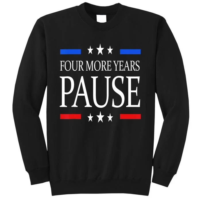 Joe Biden Us Flag Funny Quote Saying Four More Years Pause Sweatshirt