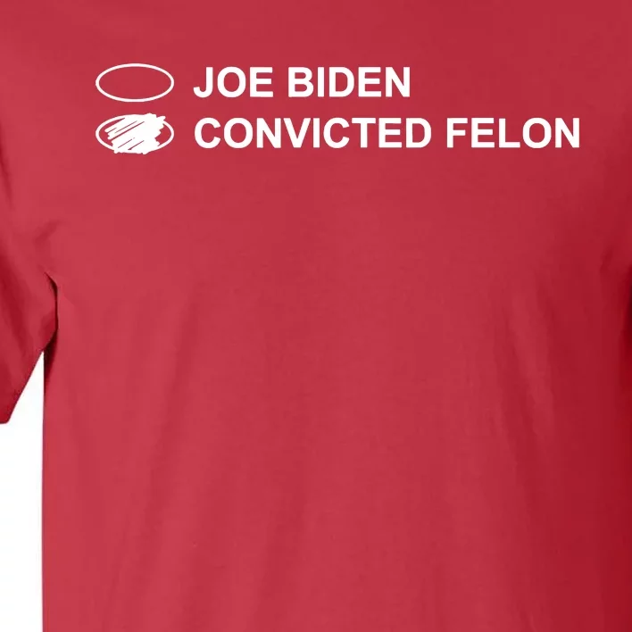 Joe Biden Vs Convicted Felon Funny Ballot Paper Voting Humor Tall T-Shirt