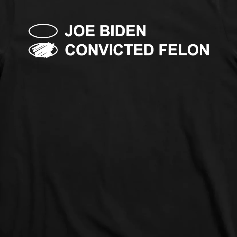 Joe Biden Vs Convicted Felon Funny Ballot Paper Voting Humor T-Shirt