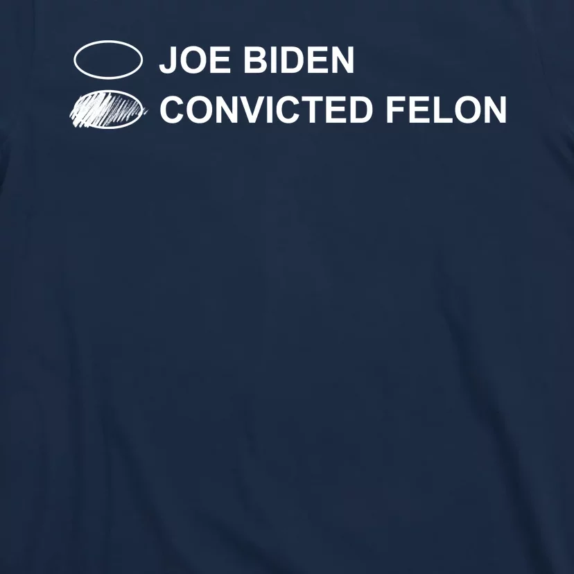 Joe Biden Vs Convicted Felon Funny Ballot Paper Voting Humor T-Shirt