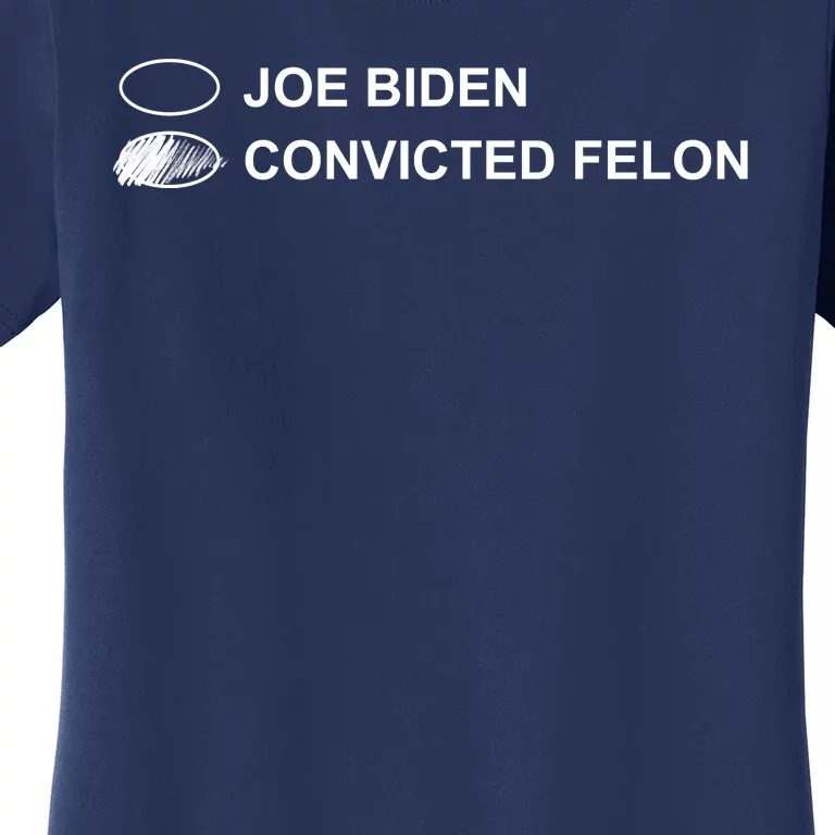 Joe Biden Vs Convicted Felon Funny Ballot Paper Voting Humor Women's T-Shirt