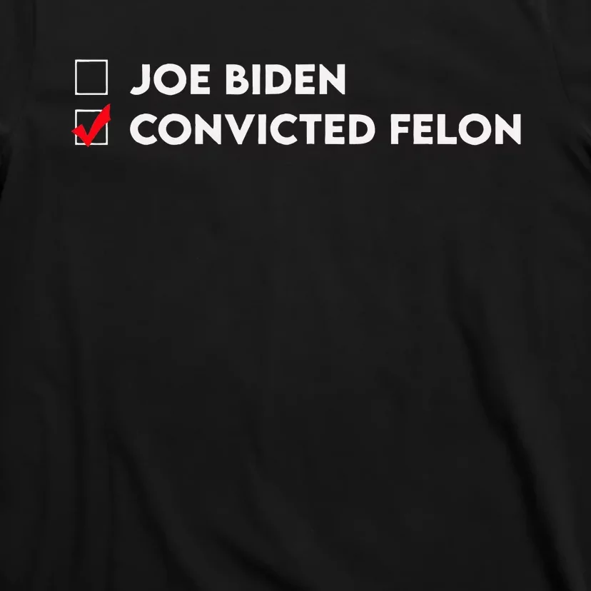 Joe Biden Vs Convicted Felon Funny Ballot Paper Voting Humor T-Shirt