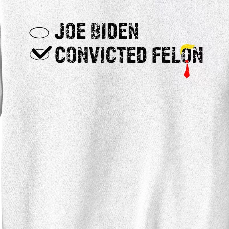 Joe Biden Vs Convicted Felon Funny Ballot Paper Voting Humor Sweatshirt