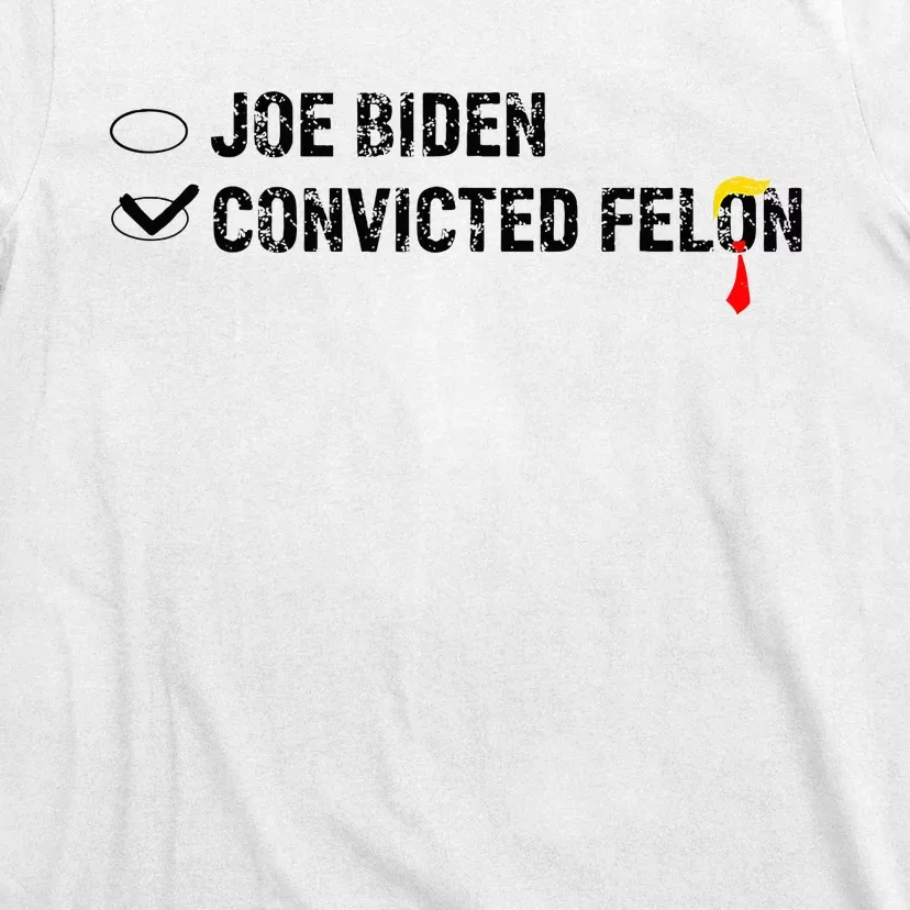 Joe Biden Vs Convicted Felon Funny Ballot Paper Voting Humor T-Shirt