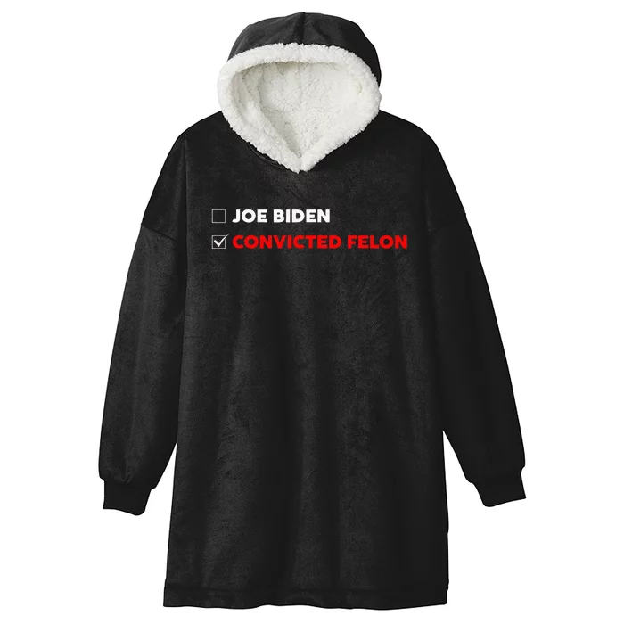 Joe Biden Vs Convicted Felon Funny Ballot Paper Voting Humor Hooded Wearable Blanket