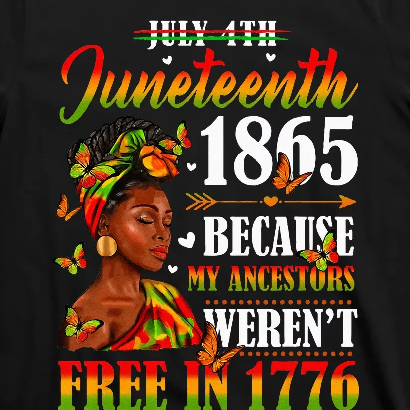 Juneteenth Black Wo Because My Ancestor Weren't Free 1776 T-Shirt