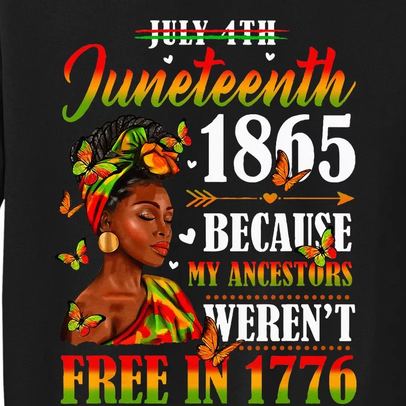 Juneteenth Black Wo Because My Ancestor Weren't Free 1776 Tall Sweatshirt