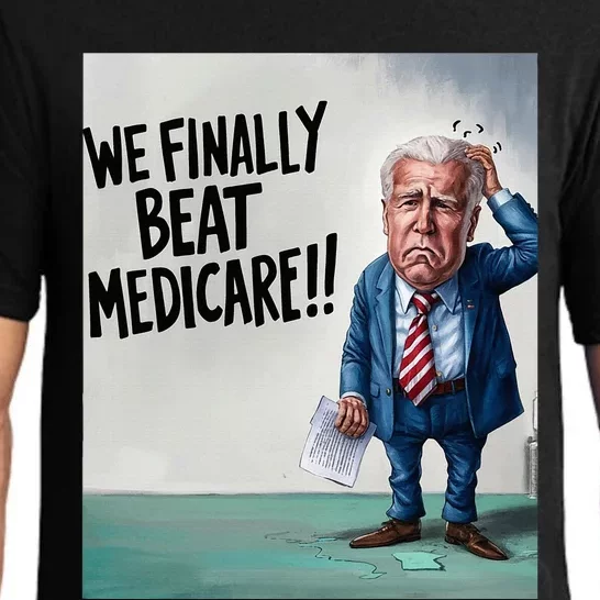 Joe Biden We Finally Beat Medicare! Pajama Set