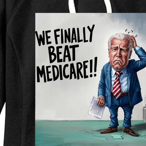 Joe Biden We Finally Beat Medicare! Women's Fleece Hoodie