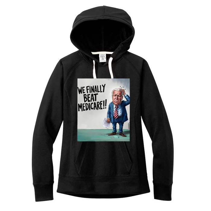 Joe Biden We Finally Beat Medicare! Women's Fleece Hoodie