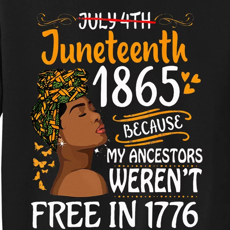 Juneteenth Black Wo Because My Ancestor Weren't Free 1776 Sweatshirt