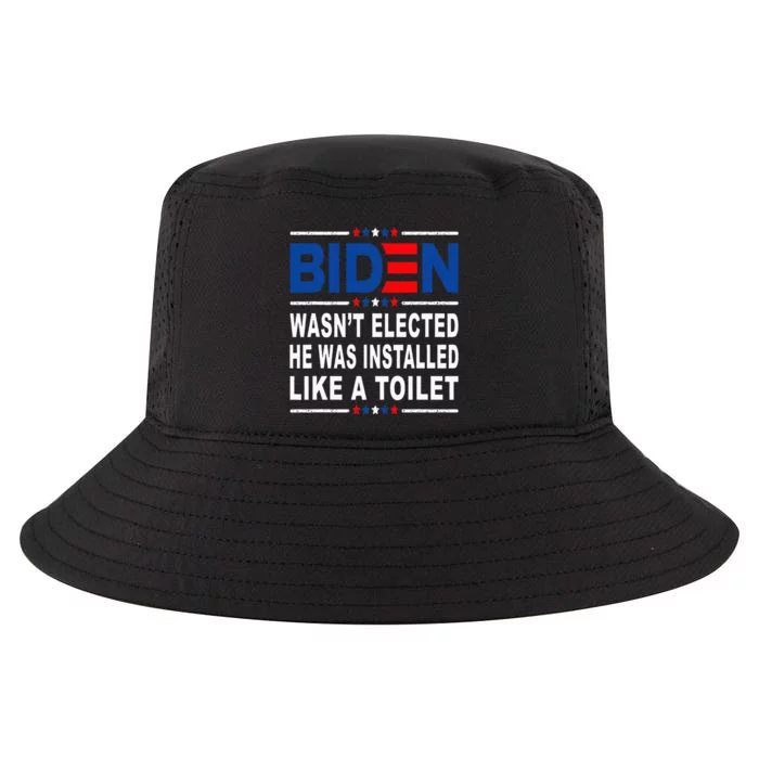 Joe Biden Wasn’T Elected He Was Installed Like A Toilet Cool Comfort Performance Bucket Hat