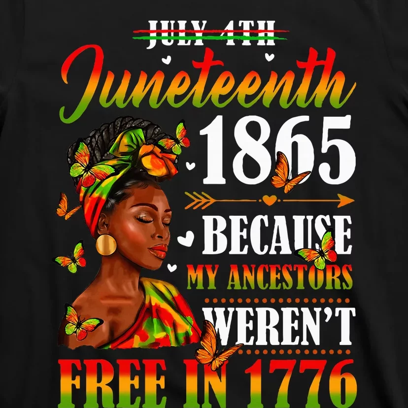 Juneteenth Black Women Because My Ancestor WerenT Free 1776 T-Shirt