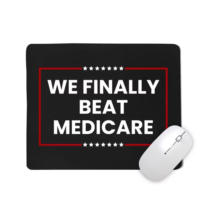 We Finally Beat Medicare Mousepad