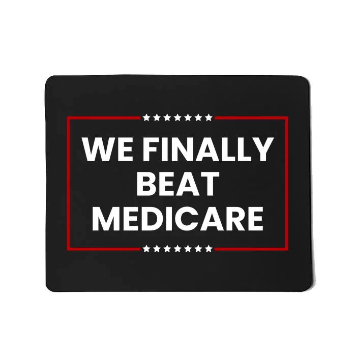 We Finally Beat Medicare Mousepad