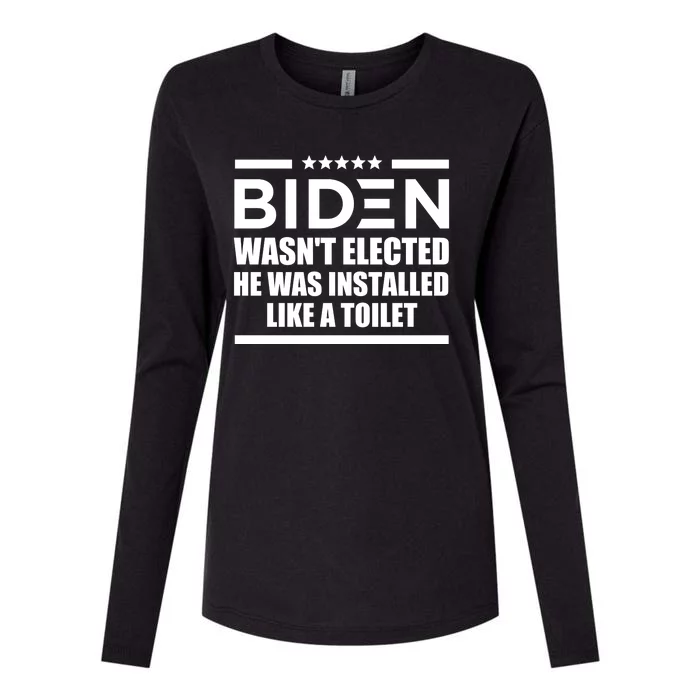 Joe Biden Wasn’t Elected He Was Installed Like A Toilet Womens Cotton Relaxed Long Sleeve T-Shirt