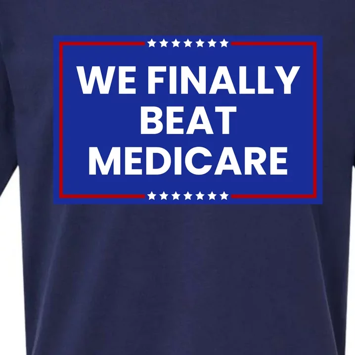 We Finally Beat Medicare Sueded Cloud Jersey T-Shirt