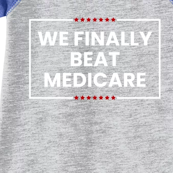 We Finally Beat Medicare Infant Baby Jersey Bodysuit