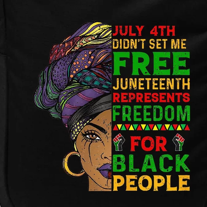 Juneteenth Black Wo Because My Ancestor Weren't Free 1776 Impact Tech Backpack