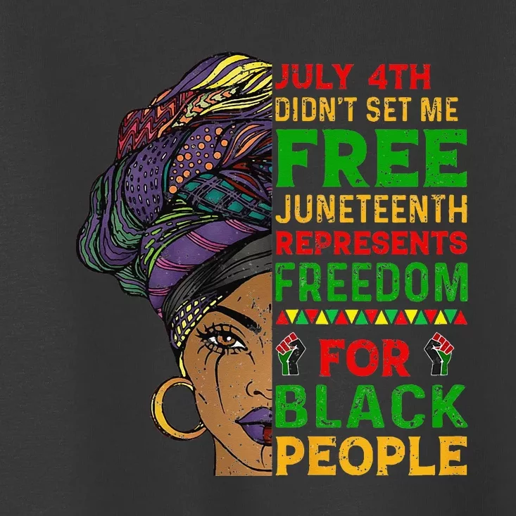 Juneteenth Black Wo Because My Ancestor Weren't Free 1776 Toddler T-Shirt