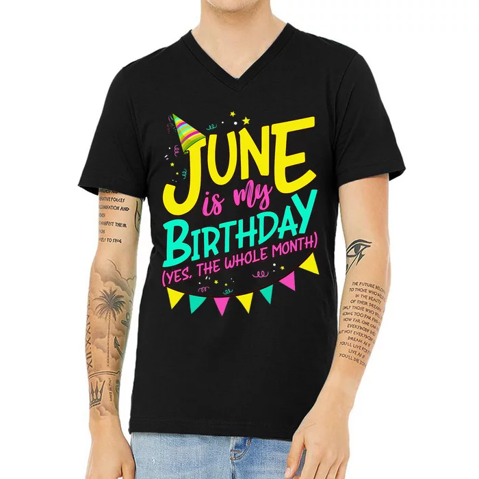 June Birthday Wo Funny June is my Birthday V-Neck T-Shirt