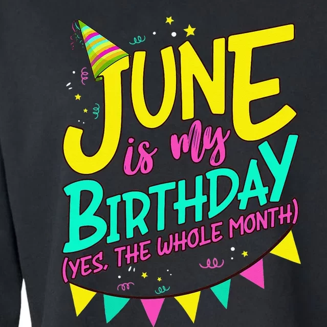 June Birthday Wo Funny June is my Birthday Cropped Pullover Crew