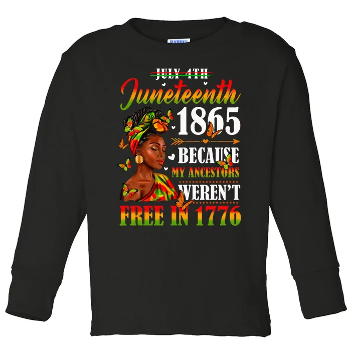 Juneteenth Black Women Because My Ancestor Werent Free 1776 Toddler Long Sleeve Shirt