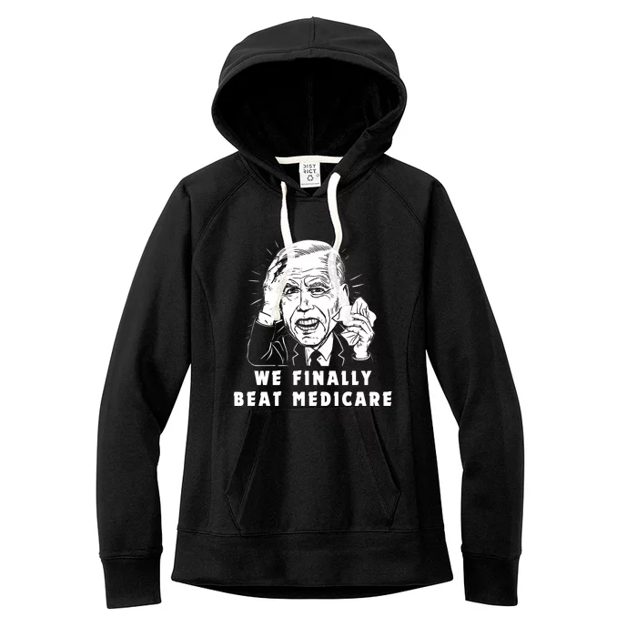 We Finally Beat Medicare Women's Fleece Hoodie