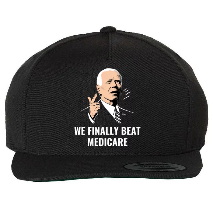 We Finally Beat Medicare Wool Snapback Cap