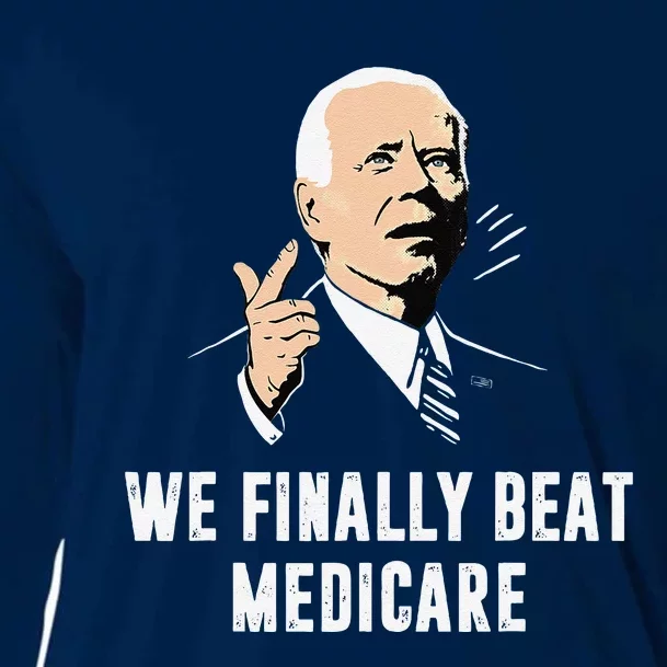 Joe Biden We Finally Beat Medicare Funny Anti Biden Cooling Performance Long Sleeve Crew