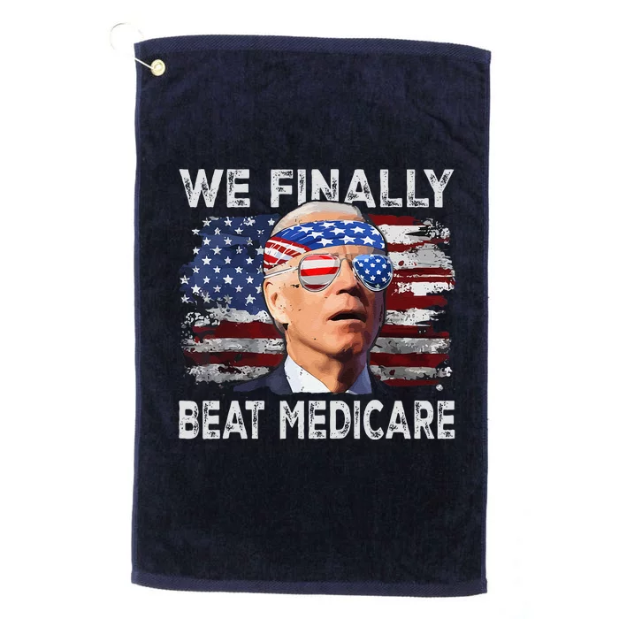 Joe Biden We Finally Beat Medicare Funny Biden Platinum Collection Golf Towel