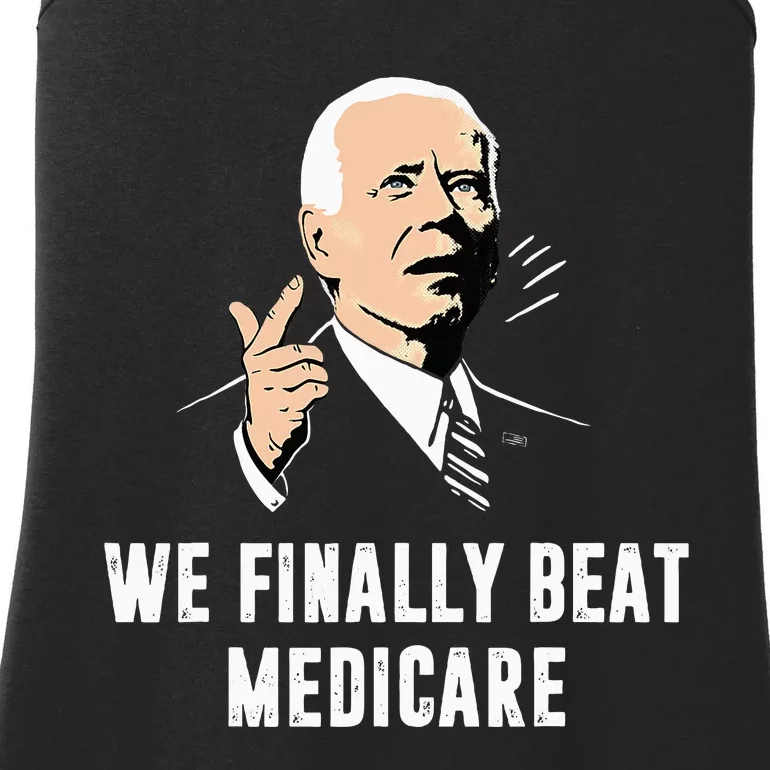 Joe Biden We Finally Beat Medicare Funny Anti Biden Ladies Essential Tank